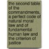 The Second Table of the Commandments, a Perfect Code of Natural Moral Law and of Fundamental Human Law and the Criterion of Justice