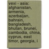 Vexi - Asia: Afghanistan, Armenia, Azerbaijan, Bahrain, Bangladesh, Bhutan, Brunei, Cambodia, China, Cyprus, East Timor, Georgia, I door Source Wikia