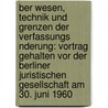 Ber Wesen, Technik Und Grenzen Der Verfassungs Nderung: Vortrag Gehalten Vor Der Berliner Juristischen Gesellschaft Am 30. Juni 1960 by Karl Loewenstein