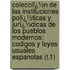 Colecciï¿½N De Las Instituciones Polï¿½Ticas Y Jurï¿½Dicas De Los Pueblos Modernos: Codigos Y Leyes Usuales Espanolas (T.1)