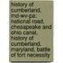 History Of Cumberland, Md-Wv-Pa: National Road, Chesapeake And Ohio Canal, History Of Cumberland, Maryland, Battle Of Fort Necessity