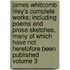 James Whitcomb Riley's Complete Works; Including Poems and Prose Sketches, Many of Which Have Not Heretofore Been Published Volume 3
