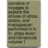 Narrative of Voyages to Explore the Shores of Africa, Arabia, and Madagascar; Performed in H. M. Ships Leven and Barracouta Volume 1