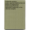 Sixteenth-Century Judeo-Spanish Testimonies: An Edition of Eighty-Four Testimonies from the Sephardic Responsa in the Ottoman Empire door Annette Benaim