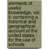 Elements Of Useful Knowledge, Vol. Ii: Containing A Historical And Geographical Account Of The United States : For The Use Of Schools