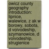 Owicz County Geography Introduction: Lipnice, Walewice, Z Ak W Borowy, Sobota, D Voivodeship, Szymanowice, D Voivodeship, Strugienice door Source Wikipedia