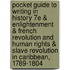Pocket Guide to Writing in History 7e & Enlightenment & French Revolution and Human Rights & Slave Revolution in Caribbean, 1789-1804