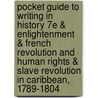 Pocket Guide to Writing in History 7e & Enlightenment & French Revolution and Human Rights & Slave Revolution in Caribbean, 1789-1804 door Mary Lynn Rampolla