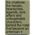 The Chalfonte: The Heroes, Heartaches, Legends, Love Affairs And Unforgettable Characters Behind The Hotel That Became An American Tr