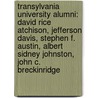 Transylvania University Alumni: David Rice Atchison, Jefferson Davis, Stephen F. Austin, Albert Sidney Johnston, John C. Breckinridge door Source Wikipedia