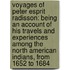 Voyages of Peter Esprit Radisson: Being an Account of His Travels and Experiences Among the North American Indians, from 1652 to 1684