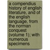 a Compendius History of English Literature, and of the English Language, from the Norman Conquest (Volume 1); with Numerous Specimens door David Ed. Craik