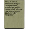 1972 In British Television: Are You Being Served?, Emmerdale, Colditz, Mastermind, Rainbow, Newsround, Crown Court, Love Thy Neighbour door Books Llc