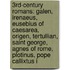 3Rd-Century Romans: Galen, Irenaeus, Eusebius Of Caesarea, Origen, Tertullian, Saint George, Agnes Of Rome, Plotinus, Pope Callixtus I