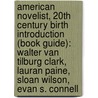 American Novelist, 20Th Century Birth Introduction (Book Guide): Walter Van Tilburg Clark, Lauran Paine, Sloan Wilson, Evan S. Connell door Source Wikipedia