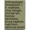 Anthropologist Introduction: R. H. Mathews, Chris Stringer, Michael Tan, Frances Densmore, Bruce Kapferer, Matt Thorn, Alphonse Pinart door Source Wikipedia