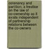 Cotenancy And Partition; A Treatise On The Law Of Co-Ownership As It Exists Independent Of Partnership Relations Between The Co-Owners
