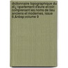 Dictionnaire Topographique Du Dï¿½Partement D'Eure-Et-Loir: Comprenant Les Noms De Lieu Anciens Et Modernes, Issue 6,&Nbsp;Volume 9 by Lucien Merlet