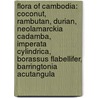 Flora Of Cambodia: Coconut, Rambutan, Durian, Neolamarckia Cadamba, Imperata Cylindrica, Borassus Flabellifer, Barringtonia Acutangula by Source Wikipedia