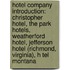 Hotel Company Introduction: Christopher Hotel, The Park Hotels, Weatherford Hotel, Jefferson Hotel (Richmond, Virginia), H Tel Montana