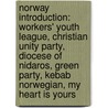 Norway Introduction: Workers' Youth League, Christian Unity Party, Diocese Of Nidaros, Green Party, Kebab Norwegian, My Heart Is Yours by Source Wikipedia