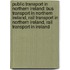 Public Transport In Northern Ireland: Bus Transport In Northern Ireland, Rail Transport In Northern Ireland, Rail Transport In Ireland