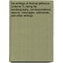 The Writings of Thomas Jefferson (Volume 7); Being His Autobiography, Correspondence, Reports, Messages, Addresses, and Other Writings