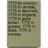 1770 By Country: 1770 In Canada, 1770 In Denmark, 1770 In England, 1770 In Great Britain, 1770 In Greece, 1770 In India, 1770 In Norway