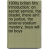 1930S British Film Introduction: On Secret Service, The Citadel, There Ain't No Justice, The Arsenal Stadium Mystery, Boys Will Be Boys door Books Llc