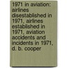 1971 In Aviation: Airlines Disestablished In 1971, Airlines Established In 1971, Aviation Accidents And Incidents In 1971, D. B. Cooper door Books Llc