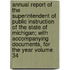 Annual Report of the Superintendent of Public Instruction of the State of Michigan; With Accompanying Documents, for the Year Volume 34