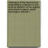 Catalogue of the Mechanical Engineering Collection in the Science Division of the Victoria and Albert Museum, South Kensington Volume 1