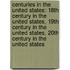 Centuries In The United States: 18Th Century In The United States, 19Th Century In The United States, 20Th Century In The United States