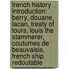 French History Introduction: Berry, Douane, Lacan, Treaty Of Tours, Louis The Stammerer, Coutumes De Beauvaisis, French Ship Redoutable door Source Wikipedia