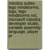 Robotics Suites: Lego Mindstorms, Logo, Lego Mindstorms Nxt, Microsoft Robotics Developer Studio, Variable Assembly Language, Player Pr door Books Llc