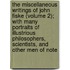 The Miscellaneous Writings Of John Fiske (Volume 2); With Many Portraits Of Illustrious Philosophers, Scientists, And Other Men Of Note