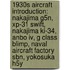 1930s Aircraft Introduction: Nakajima G5n, Xp-31 Swift, Nakajima Ki-34, Anbo Iv, G Class Blimp, Naval Aircraft Factory Sbn, Yokosuka H5y