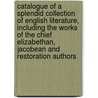 Catalogue of a Splendid Collection of English Literature, Including the Works of the Chief Elizabethan, Jacobean and Restoration Authors door Marshall C 1848-1928 Lefferts