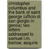 Christopher Columbus and the Bank of Saint George (Ufficio Di San Giorgio in Genoa) Two Letters Addressed to Samuel L.M. Barlow, Esquire