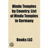Hindu Temples By Country: Hindu Temples In Afghanistan, Hindu Temples In Azerbaijan, Hindu Temples In Bangladesh, Hindu Temples In Burma door Books Llc