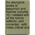 the Dramatick Works of Beaumont and Fletcher (Volume 10); Collated with All the Former Editions, and Corrected : with Notes Critical And