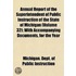 Annual Report Of The Superintendent Of Public Instruction Of The State Of Michigan (Volume 32); With Accompanying Documents, For The Year