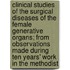 Clinical Studies Of The Surgical Diseases Of The Female Generative Organs; From Observations Made During Ten Years' Work In The Methodist