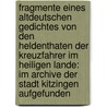 Fragmente Eines Altdeutschen Gedichtes Von Den Heldenthaten Der Kreuzfahrer Im Heiligen Lande: Im Archive Der Stadt Kitzingen Aufgefunden by F.A. Reuss