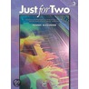 Just For Two, Bk 3: A Collection Of 8 Piano Duets In A Variety Of Styles And Moods Specially Written To Inspire, Motivate, And Entertain door Alfred Publishing