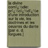 La Divine Comï¿½Die: Prï¿½Cï¿½Dï¿½E D'Une Introduction Sur La Vie, Les Doctrines Et Les Oeuvres Du Dante [Par E. D. Forgues.]