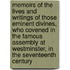 Memoirs of the Lives and Writings of Those Eminent Divines, Who Covened in the Famous Assembly at Westminster, in the Seventeenth Century