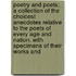 Poetry And Poets; A Collection Of The Choicest Anecdotes Relative To The Poets Of Every Age And Nation. With Specimens Of Their Works And