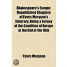 Shakespeare's Europe; Unpublished Chapters of Fynes Moryson's Itinerary, Being a Survey of the Condition of Europe at the End of the 16Th door Fynes Moryson