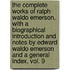 The Complete Works Of Ralph Waldo Emerson, With A Biographical Introduction And Notes By Edward Waldo Emerson And A General Index, Vol. 9